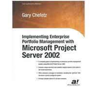 Implementing Enterprise Portfolio Management With Microsoft Project Server 2002