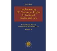 Implementing Eu Consumer Rights By National Procedural Law