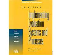 Implementing Evaluation Systems & Processes, In Action American Society for Training and Development, Jack J. Phillips (Auteur)