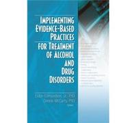 Implementing EvidenceBased Practices for Treatment of Alcohol And Drug Disorders Eldon Edmundson (Auteur)