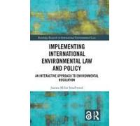 Implementing International Environmental Law And Policy