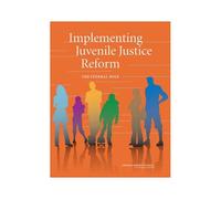 Implementing Juvenile Justice Reform