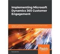 Mahender Pal Implementing Microsoft Dynamics 365 Customer Engagement (Poche)