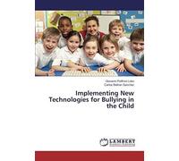 Implementing New Technologies For Bullying In The Child