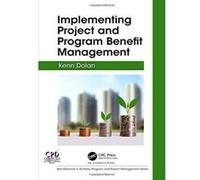 Implementing Project and Program Benefit Management (Best Practices in Portfolio, Program, and Project Management) - [Version Originale] Inconnu (Auteur)