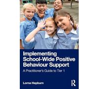 Implementing School-Wide Positive Behaviour Support