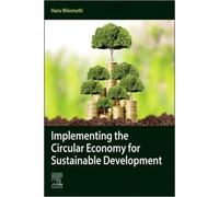 Implementing The Circular Economy For Sustainable Development