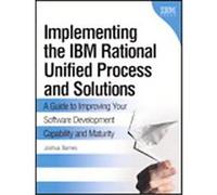 Implementing the IBM Rational Unified Process and Solutions Joshua Barnes (Auteur)