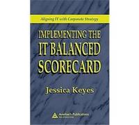 Implementing The It Balanced Scorecard Jessica Keyes (Auteur)