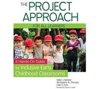 Implementing the Project Approach in Inclusive Early Childhood Classrooms - [Version Originale] Inconnu (Auteur)
