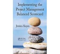 Implementing The Project Management Balanced Scorecard