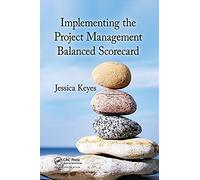 Implementing The Project Management Balanced Scorecard