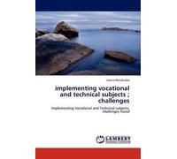 Implementing Vocational And Technical Subjects ; Challenges
