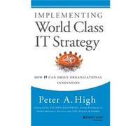Implementing World Class It Strategy