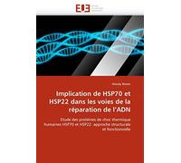 Implication de HSP70 Et HSP22 dans les voies de La réparation de L'ADN