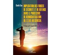 Implication Des Forces De Sécurité Et De Défense Dans Le Processus De Démocratisation De L'etat Au Sénégal