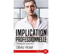 Implication personnelle Thorne & Dash #2 - Silvia Violet - Juno Publishing - broché - Roman