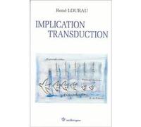 Implication. transduction René Lourau (Auteur)