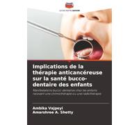 Implications de la thérapie anticancéreuse sur la santé bucco-dentaire des enfants: Manifestations bucco-dentaires chez les enfants recevant une chimiothérapie ou une radiothérapie