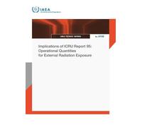 Implications of ICRU Report 95: Operational Quantities for External Radiation Exposure