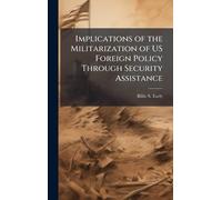 Implications of the Militarization of US Foreign Policy Through Security Assistance