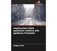 Implicazioni delle questioni relative alla gestione forestale