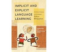 Implicit and Explicit Language Learning Cristina Sanz, Ronald P Leow (Auteur)