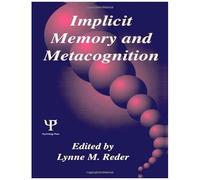 Implicit Memory And Metacognition (Carnegie Mellon Symposia On Cognition Series)