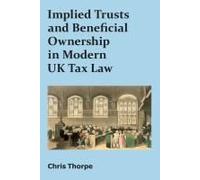 Implied Trusts And Beneficial Ownership In Modern Uk Tax Law