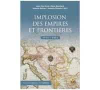 Implosion Des Empires Et Frontières - 1914-2024