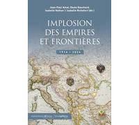 Implosion Des Empires Et Frontières - 1914-2024