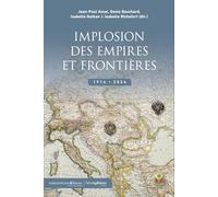 Implosion des Empires et frontières. 1914-2024