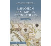 Implosion des Empires et frontières. 1914-2024 - Denis Bauchard - Hemispheres - broché - Essai