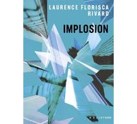 Implosion - Laurence Florisca Rivard - Heliotrope - broché - Roman