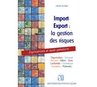 Import-export : la gestion des risques Explications et mode opératoire - Jean Sliwa - Puits Fleuri - broché - Etude