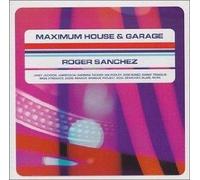 Roger Sanchez – Maximum House & Garage – Import (Virgin Mobile)