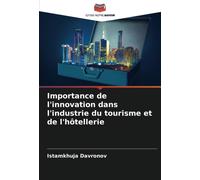 Importance De L'innovation Dans L'industrie Du Tourisme Et De L'hôtellerie