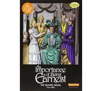 Importance of Being Earnest the Graphic Novel: Original Text