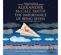 Importance of Being Seven (The 44 Scotland Street Series, Book 6) [Import]