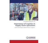 Importance of Logistics in Supply Chain operations: Latest technological advancements in Logistics