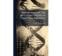 Importance Of The Mutation Theory In Practical Breeding