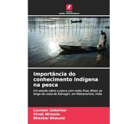 Importância do conhecimento indígena na pesca