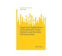 Important Applications Of The Behrens-Fisher Statistic And The False Discovery Rate