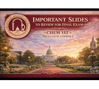 IMPORTANT SLIDES To Review For Final Exam Chem 152 (Color Slides)