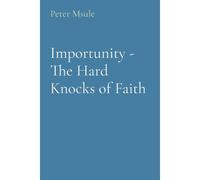 Importunity - The Hard Knocks Of Faith