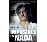 Imposible Es Nada - [Livre en VO] Pita, Elena (Auteur)