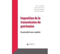 Imposition de la transmission du patrimoine : un potentiel sous-exploité - Paul H. Dembinski - Academic Press Fribourg - broché - Essai