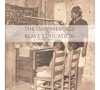 Impossebulls - Slave Education