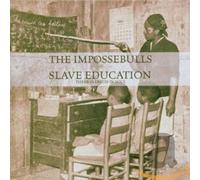 Impossebulls - Slave Education
