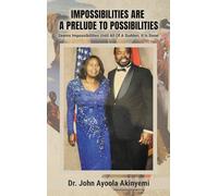 Impossibilities Are A Prelude To Possibilities: Seems Impossible Until All Of A Sudden, It Is Done